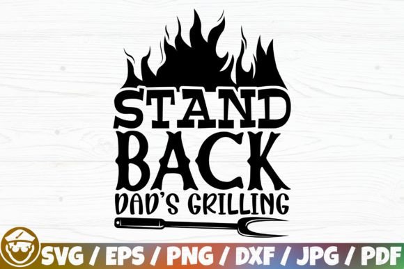 Download Stand Back Dad’s Grilling - Grilling Collection